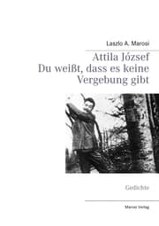 Cover von Attila József - Du weißt, dass es keine Vergebung gibt