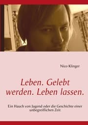 Cover von Leben. Gelebt werden. Leben lassen.