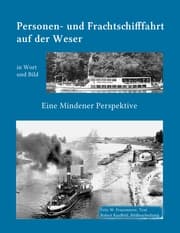 Cover von Kleine Geschichte der Personen- und Frachtschifffahrt auf der Ober- und Mittelweser in Wort und Bild