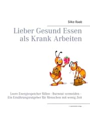 Cover von Lieber gesund essen als krank arbeiten