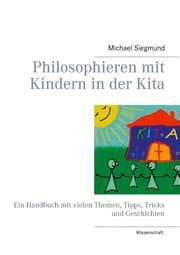 Cover von Philosophieren mit Kindern in der Kita