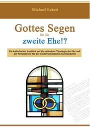 Cover von Gottes Segen für die zweite Ehe!?