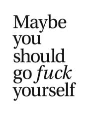 Cover von Maybe you should go 'fuck' yourself