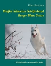 Cover von Weißer Schweizer Schäferhund/Berger Blanc Suisse