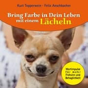 Cover von Bring Farbe in Dein Leben mit einem Lächeln