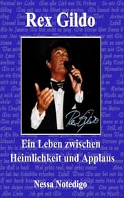 Cover von Rex Gildo. Ein Leben zwischen Heimlichkeit und Applaus