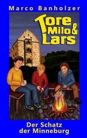 Cover von Tore, Milo & Lars - Der Schatz der Minneburg
