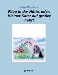 Cover von Filou in der Hütte, oder: Kleiner Kater auf großer Fahrt