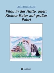 Cover von Filou in der Hütte, oder: Kleiner Kater auf großer Fahrt