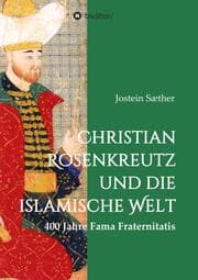 Cover von Christian Rosenkreutz und die islamische Welt