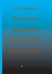 Cover von Literatur, magischer Spiegel der Philosophie