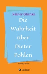 Cover von Die Wahrheit über Dieter Pohlen