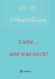 Cover von Liebe ...und was noch?