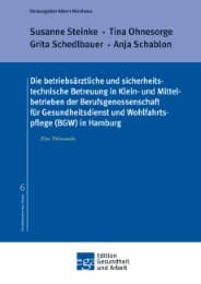 Cover von Die betriebsärztliche und sicherheitstechnische Betreuung in Klein- und Mittelbetrieben der Berufsgenossenschaft für Gesundheitsdienst und Wohlfahrtspflege (BGW) in Hamburg