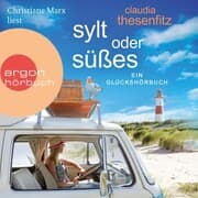 Cover von Sylt oder Süßes - Die Glückshörbuch-Reihe