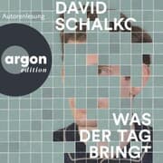 Cover von Was der Tag bringt