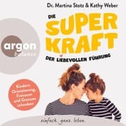 Cover von Die Superkraft der liebevollen Führung