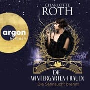 Cover von Die Wintergarten-Frauen. Die Sehnsucht brennt