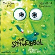 Cover von Der Schwobbel - Ein Schleim zieht ein