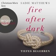 Cover von Fire after Dark - Tiefes Begehren