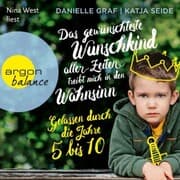Cover von Das gewünschteste Wunschkind aller Zeiten treibt mich in den Wahnsinn