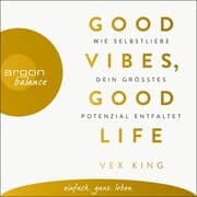 Cover von Good Vibes, Good Life