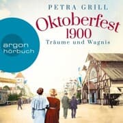 Cover von Oktoberfest 1900 - Träume und Wagnis