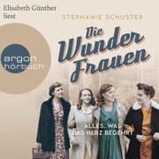 Cover von Die Wunderfrauen - Alles, was das Herz begehrt