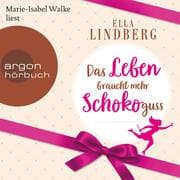 Cover von Das Leben braucht mehr Schokoguss