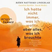 Cover von Ich hatte nicht immer, was ich wollte, aber alles, was ich brauchte