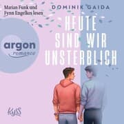 Cover von Heute sind wir unsterblich