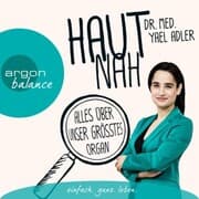 Cover von Haut nah: Alles über unser größtes Organ