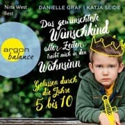 Cover von Das gewünschteste Wunschkind aller Zeiten treibt mich in den Wahnsinn