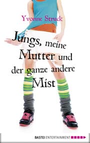 Cover von Jungs, meine Mutter und der ganze andere Mist