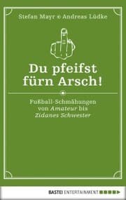Cover von Du pfeifst fürn Arsch!