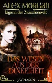 Cover von Alex Morgan. Jägerin der Zwischenwelt