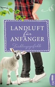 Cover von Landluft für Anfänger - Frühlingsgefühle
