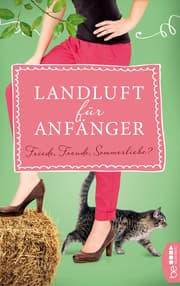 Cover von Landluft für Anfänger - Friede, Freude, Sommerliebe?