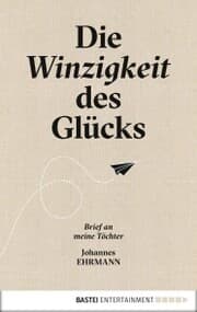 Cover von Die Winzigkeit des Glücks