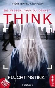 Cover von THINK - Sie wissen, was du denkst! - Folge 1
