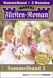 Cover von Fürsten-Roman Sammelband 1 - Adelsroman