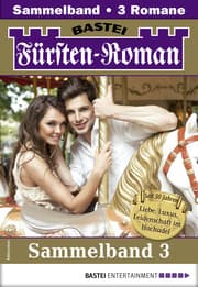 Cover von Fürsten-Roman Sammelband 3 - Adelsroman