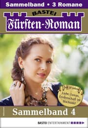 Cover von Fürsten-Roman Sammelband 4 - Adelsroman