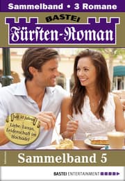 Cover von Fürsten-Roman Sammelband 5 - Adelsroman
