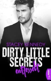 Cover von Dirty Little Secrets - Entfesselt