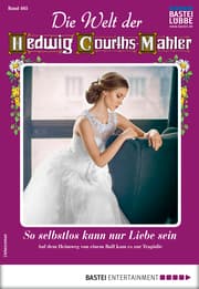 Cover von Die Welt der Hedwig Courths-Mahler 465