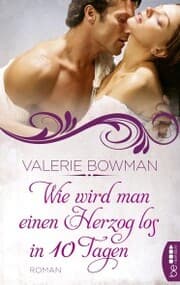 Cover von Wie wird man einen Herzog los in zehn Tagen