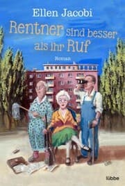 Cover von Rentner sind besser als ihr Ruf