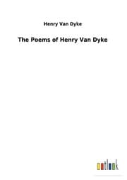 Cover von The Poems of Henry Van Dyke
