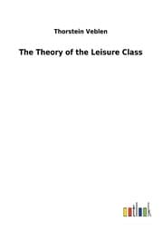 Cover von The Theory of the Leisure Class